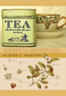 Tea: The Drink That Changed the World By Laura C. Martin Cover Image