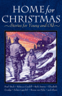 Home for Christmas: Stories for Young and Old By Miriam LeBlanc (Compiled by), Henry Van Dyke, Pearl S. Buck Cover Image