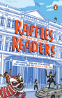 Raffles Readers: A century of adventures By Linda Fitzpatrick, Simon Wray, Emma Nicholson, Claire Thamboo, David Seow, Mark Yong Cover Image
