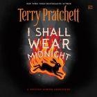 I Shall Wear Midnight (Discworld #38) By Terry Pratchett, Indira Varma (Read by), Bill Nighy (Read by) Cover Image