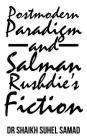Postmodern Paradigm and Salman Rushdie's Fiction Cover Image