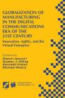 Globalization of Manufacturing in the Digital Communications Era of the 21st Century: Innovation, Agility, and the Virtual Enterprise (IFIP Advances in Information and Communication Technology #4) Cover Image