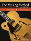 The Missing Method for Guitar, Book 5 Left-Handed Edition: Note Reading in the 12th Position and Beyond By Christian J. Triola Cover Image