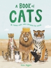 A Book of Cats: At home with cats around the world By Katie Viggers (Illustrator) Cover Image