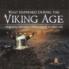 What Happened During the Viking Age? Vikings History Book Grade 3 Children's Geography & Cultures Books By Baby Professor Cover Image