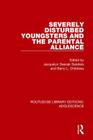 Severely Disturbed Youngsters and the Parental Alliance (Routledge Library Editions: Adolescence #8) By Jacquelyn Sanders (Editor), Barry Childress (Editor) Cover Image