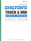 Truck & Van Repair Manual 1995-1999 - Perennial Edition (Chilton's Truck & Van Service Manual) By Chilton Cover Image