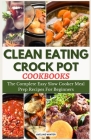 Clean Eating Crock Pot Cookbooks: The Complete Easy Slow Cooker Meal Prep Recipes For Beginners By Aveline Winter Cover Image