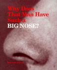 Why Does That Man Have Such a Big Nose? By Mary Beth Quinsey Cover Image