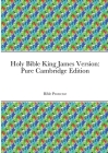 Holy Bible King James Version: Pure Cambridge Edition By Kevin Leake Cover Image