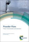 Powder Flow: Theory, Characterisation and Application  Cover Image