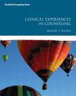 Clinical Experiences in Counseling (Merrill Counseling) By Bradley Erford Cover Image