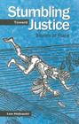 Stumbling Toward Justice: Stories of Place By Lee Hoinacki Cover Image