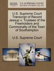 U.S. Supreme Court Transcript of Record Jessup V. Trustees of the Freeholders and Commonalty of the Town of Southampton By U. S. Supreme Court (Created by) Cover Image