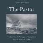 The Pastor By Hanne ØRstavik, Martin Aitken (Contribution by), Madeleine Dauer (Read by) Cover Image