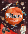 Mars: Explore the Mysteries of the Red Planet (Space Explorers) Cover Image