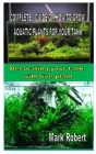 Complete Guide on How to Grow Aquatic Plants for Your Tank: Decorating your tank with live plant Cover Image