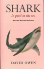 Shark: In peril in the sea By David Owen Cover Image