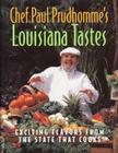 Chef Paul Prudhomme's Louisiana Tastes: Exciting Flavors from the State that Cooks By Paul Prudhomme Cover Image