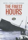 The Finest Hours: The True Story of the U.S. Coast Guard's Most Daring Sea Rescue Cover Image