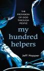 My Hundred Helpers: The Provision of God Through People By Jeff Hopper Cover Image