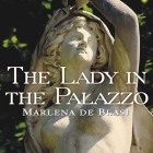 The Lady in the Palazzo: At Home in Umbria By Marlena de Blasi, Laural Merlington (Read by) Cover Image