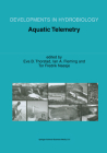 Aquatic Telemetry: Proceedings of the Fourth Conference on Fish Telemetry in Europe (Developments in Hydrobiology #165) Cover Image