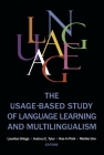The Usage-based Study of Language Learning and Multilingualism (Georgetown University Round Table on Languages and Linguisti) By Lourdes Ortega (Editor), Andrea T. Tyler (Editor), Hae in Park (Editor) Cover Image
