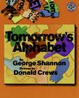 Tomorrow's Alphabet By George Shannon, Donald Crews (Illustrator) Cover Image