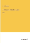 A Dictionary of Modern Arabic: Vol. I Cover Image