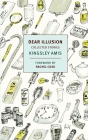 Dear Illusion: Collected Stories By Kingsley Amis, Rachel Cusk (Foreword by) Cover Image