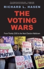 The Voting Wars: From Florida 2000 to the Next Election Meltdown By Richard L. Hasen Cover Image