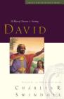 David: A Man of Passion & Destiny (Great Lives from God's Word) By Charles R. Swindoll Cover Image
