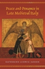 Peace and Penance in Late Medieval Italy Cover Image