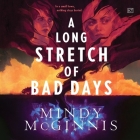 A Long Stretch of Bad Days By Mindy McGinnis, Brittany Pressley (Read by) Cover Image