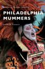 Philadelphia Mummers Cover Image