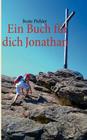 Ein Buch für dich Jonathan: Eine Urlaubsgeschichte in drei Teilen By Beate Piehler Cover Image