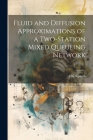Fluid and Diffusion Approximations of a Two-station Mixed Queueing Network Cover Image