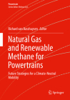 Natural Gas and Renewable Methane for Powertrains: Future Strategies for a Climate-Neutral Mobility By Richard Van Basshuysen (Editor) Cover Image