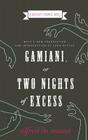 Gamiani, or Two Nights of Excess (Naughty French Novels #1) By Alfred de Musset Cover Image