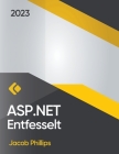 ASP.NET Entfesselt: Der umfassende Leitfaden für moderne Webentwicklung Cover Image