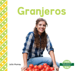 Granjeros (Farmers) (Trabajos En Mi Comunidad) By Julie Murray Cover Image