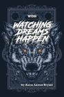 Watching Dreams Happen By Aaron Lamar Bryant Cover Image