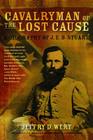 Cavalryman of the Lost Cause: A Biography of J. E. B. Stuart Cover Image