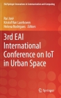 3rd Eai International Conference on Iot in Urban Space (Eai/Springer Innovations in Communication and Computing) By Rui José (Editor), Kristof Van Laerhoven (Editor), Helena Rodrigues (Editor) Cover Image