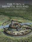 The Town in Medieval Ireland: In the Light of Recent Archaeological Excavations Cover Image
