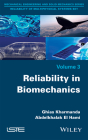 Reliability in Biomechanics By Ghias Kharmanda, Abdelkhalak El Hami Cover Image