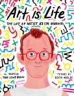 Art Is Life: The Life of Artist Keith Haring By Tami Lewis Brown, Keith Negley (Illustrator) Cover Image