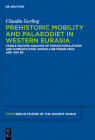 Prehistoric Mobility and Diet in the West Eurasian Steppes 3500 to 300 BC: An Isotopic Approach (Topoi - Berlin Studies of the Ancient World/Topoi - Berliner #25) Cover Image
