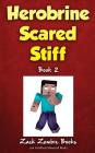 Herobrine Scared Stiff (Herobrine's Wacky Adventures #2) By Zack Zombie Book, Zack Zombie Cover Image